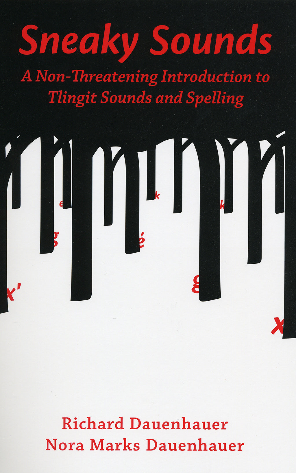 Sneaky Sounds: A Non Threatening Introduction to Tlingit Sounds and Spelling