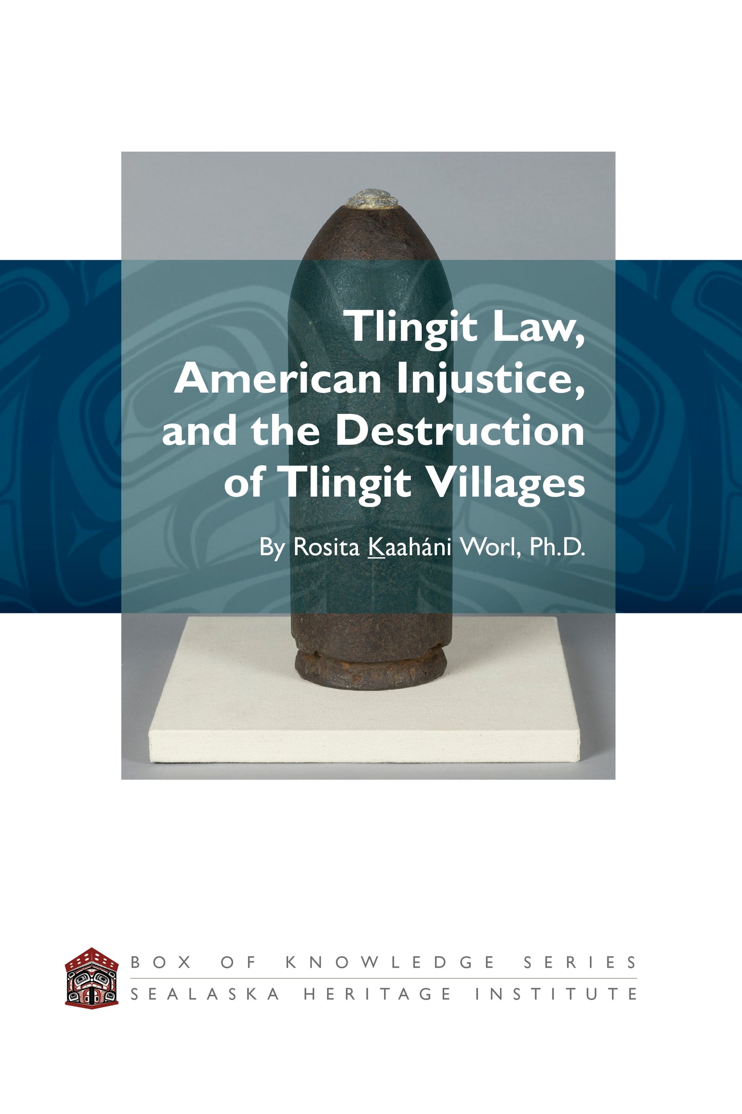 Tlingit Law, American Injustice, and the Destruction of Tlingit Villages