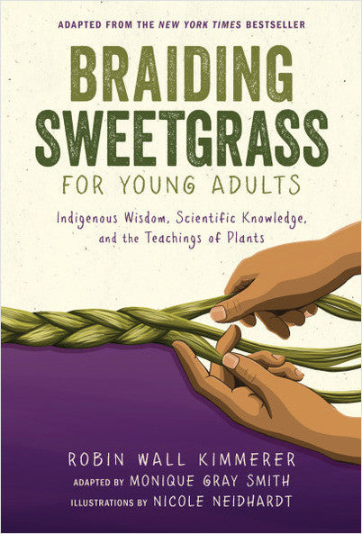 Book - “Braiding Sweetgrass For Young Adults- Indigenous Wisdom, Scientific Knowledge, and the Teachings of Plants"