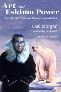 Book - "Art and Eskimo Power: The Life and Times of Alaskan Howard Rock"