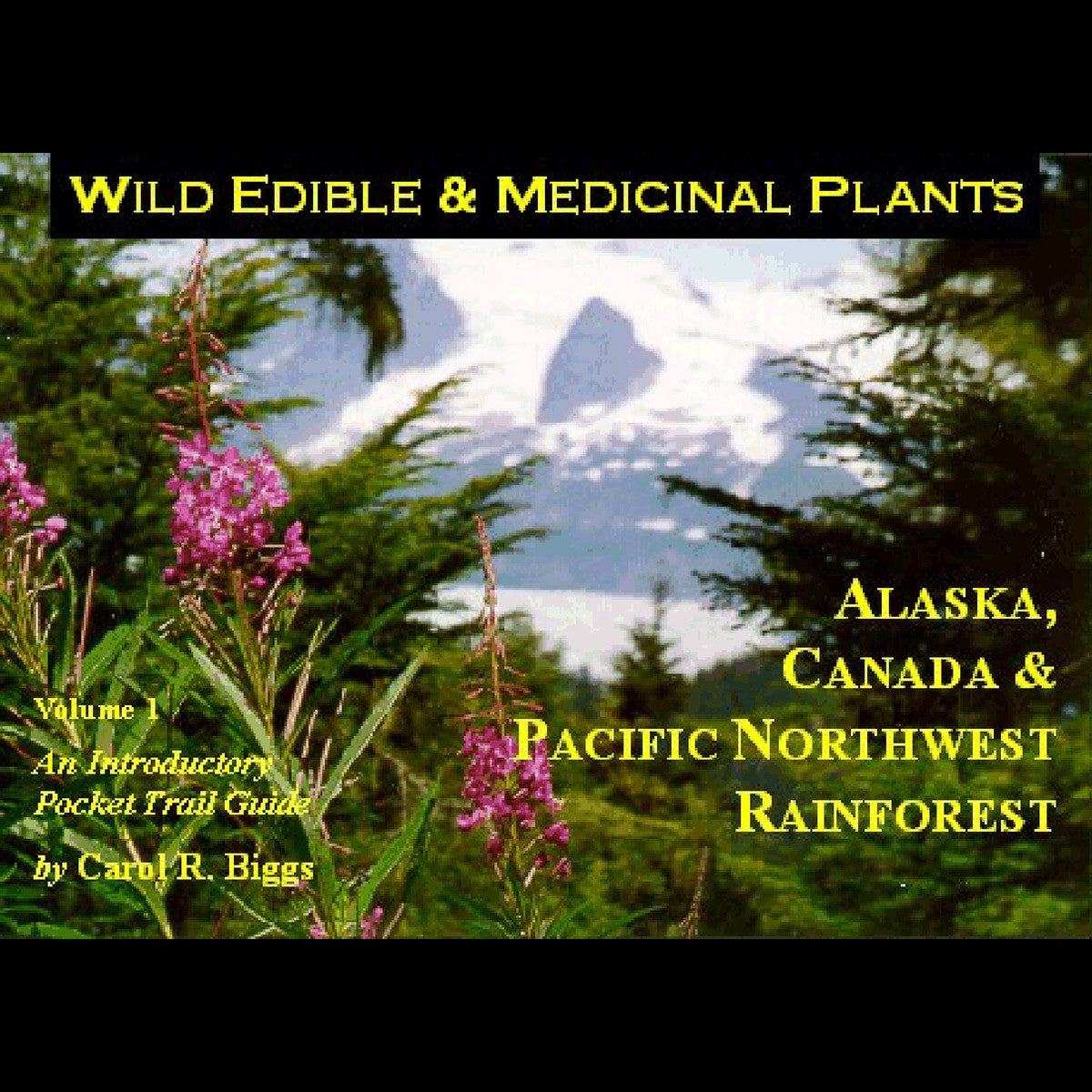 "Wild Edible & Medicinal Plants" Vol. 1